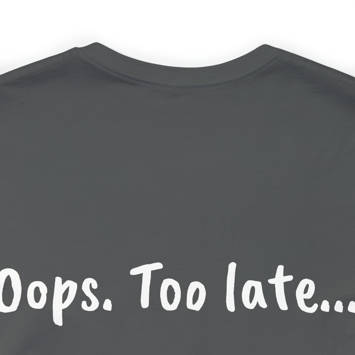 Don't make me put a spell on you. Oops.Too Late....Unisex Jersey Short Sleeve Tee