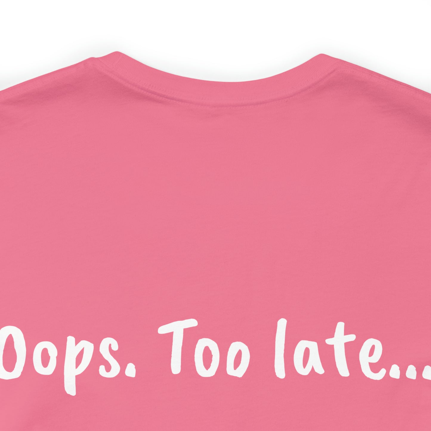 Don't make me put a spell on you. Oops.Too Late....Unisex Jersey Short Sleeve Tee