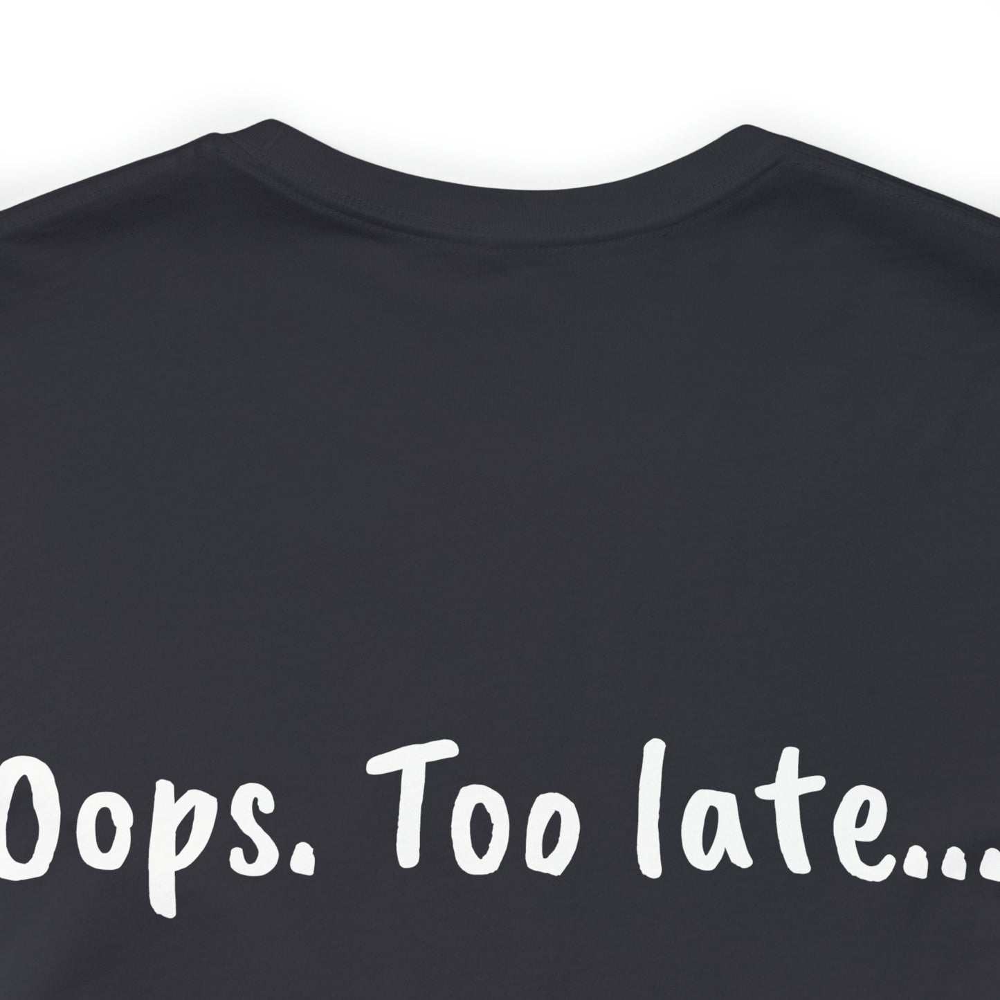 Don't make me put a spell on you. Oops.Too Late....Unisex Jersey Short Sleeve Tee
