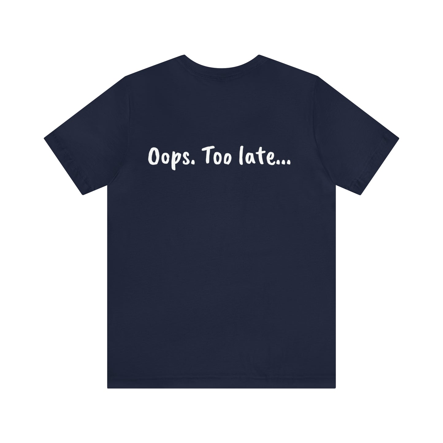 Don't make me put a spell on you. Oops.Too Late....Unisex Jersey Short Sleeve Tee