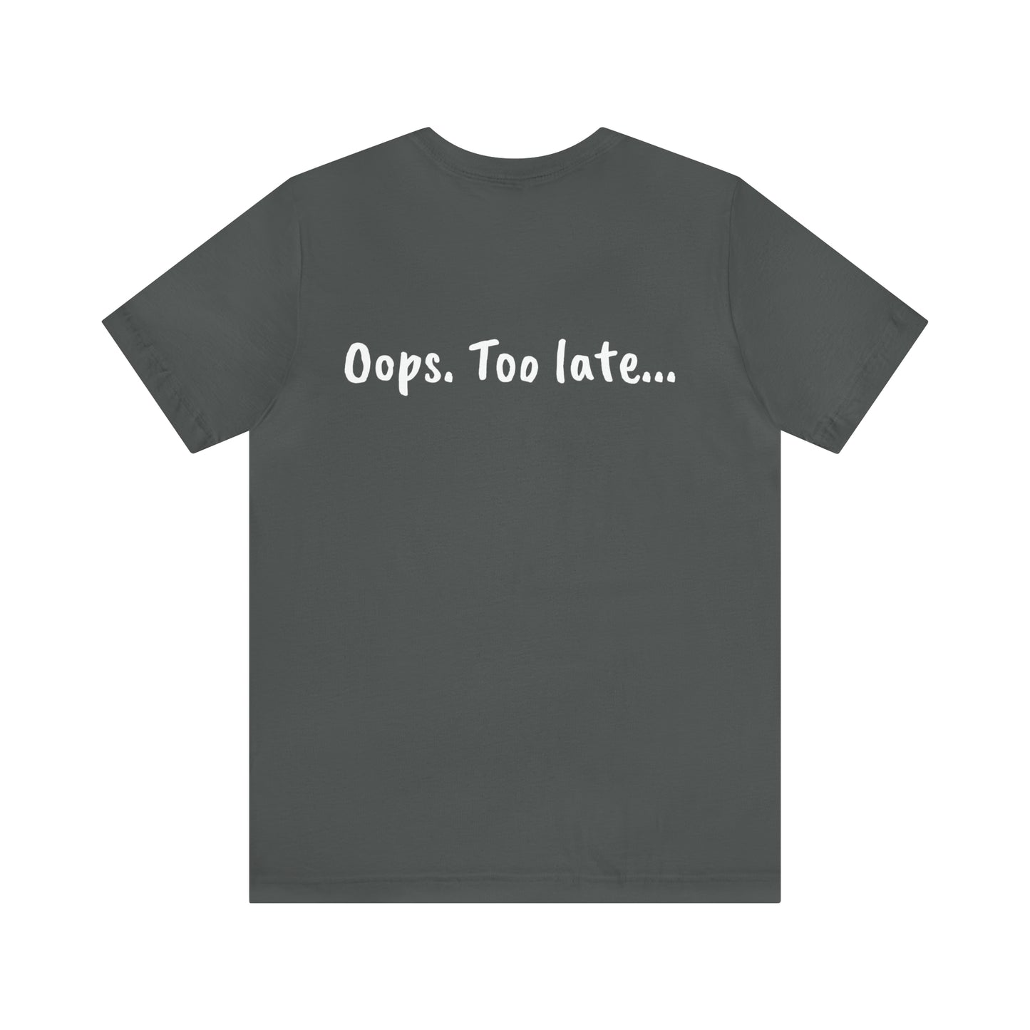 Don't make me put a spell on you. Oops.Too Late....Unisex Jersey Short Sleeve Tee