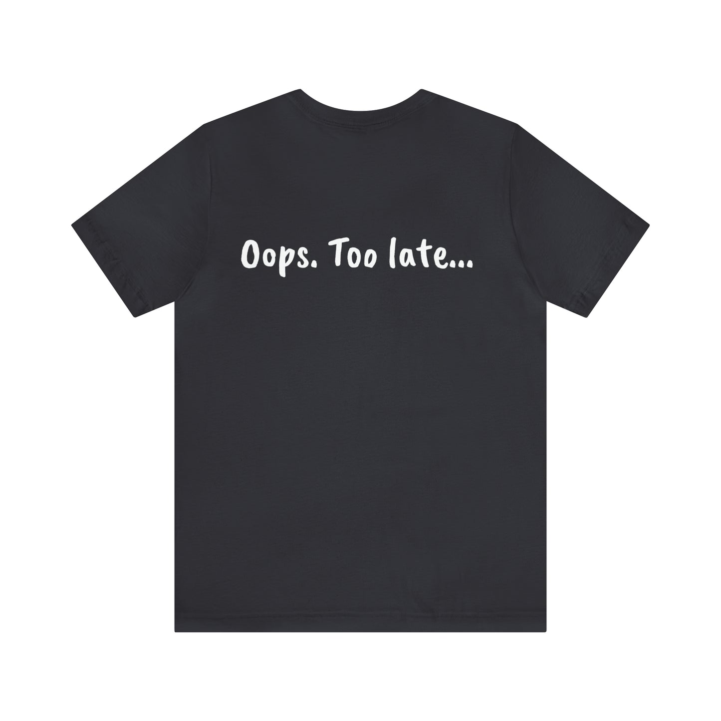 Don't make me put a spell on you. Oops.Too Late....Unisex Jersey Short Sleeve Tee